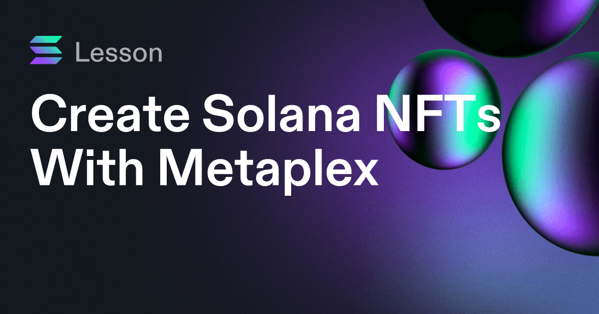 Create Solana NFTs With Metaplex